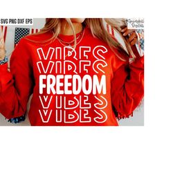 Freedom Vibes Svg | 4th of July Pngs | Independence Day Tshirt Cut Files | Fireworks Shirt Design | American T-shirt Svg