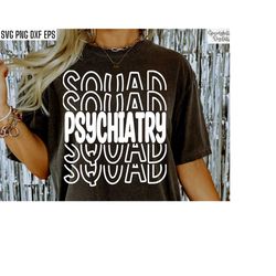 Psychiatry Squad Svg | Psych Job Svgs | Psychiatrist Pngs | Mental Healthcare | Therapist Shirt Designs | Therapy Tshirt