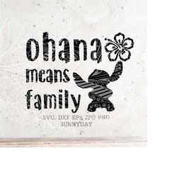 Ohana means family SVG ,Lilo and Stitch SVG File, DXF Silhouette Print Vinyl Cricut Cutting Tshirt Design Printable Stic