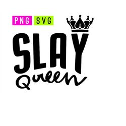 Slay Queen SVG  PNG | ArtPush