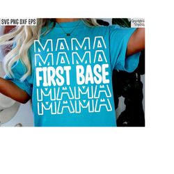 First Base Mama | Baseball Shirt Svg | Softball Tshirt Designs | 1st Base Mom Pngs | Sports Family | Team Player Svgs |