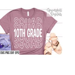 10th Grade Squad Svg | Back To School Shirt | First Day Of School | Tenth Grade Cut Files | Kids T-Shirt Designs | Senio