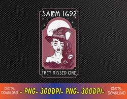 Salem 1692 they missed one - Salem Witch Halloween Svg, Eps, Png, Dxf, Digital Download