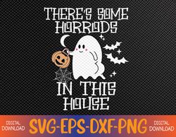 There's Some Horrors In This House Halloween Funny Pumpkin Svg, Eps, Png, Dxf, Digital Download