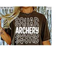 Archery Squad Svg | Bow and Arrow Pngs | Archery Mom Tshirt Designs | Bow Hunting Svgs | Archery Competiton | Archer Cut
