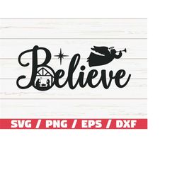 Believe SVG / Cut File / Cricut / Commercial use / Nativity SVG / Christmas SVG / Christmas Decoration