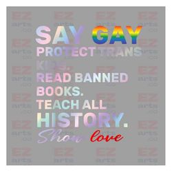 Say Gay Protect Tran Kids Png, Floral LGBT Png, Tran Kids Png, LGBT Pride Png, Gay Pride Png, Human Rights Png, Pride Mo