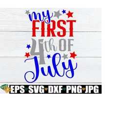 My First 4th Of July, First Fourth Of July, Baby's First 4th Of July, 4th Of July svg, First Fourth Of July, Patriotic B