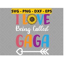 I Love Being Called Gaga SVG and PNG Sublimation Print File Mother's day design