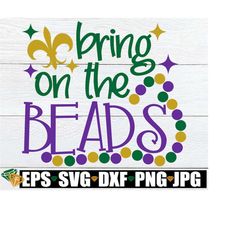 Bring On The Beads, Mardi Gras svg, Mardi Gras Trip SVG, Mardi Gras Beads svg, Cute Mardi Gras svg, Mardi Gras Parade sv