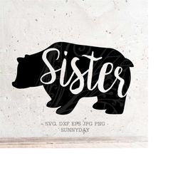 Sister bear SVG,,Sister Svg,dxf,png instant download, bear SVG,bear family svg,Silhouette Print Vinyl Cricut Cutting SVG