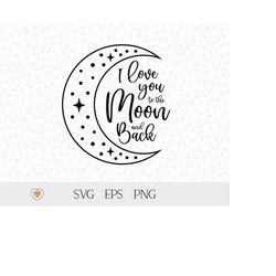 I love you to the moon and back svg, Moon svg, Crescent moon, Cricut svg, Valentines day svg, png