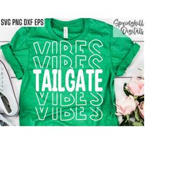 Tailgate Vibes Svgs | Tailgating Shirt | Sports Season Cut Files | Football Quote | T-shirt Designs | High School Footba