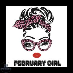 February Girl Svg, Birthday Svg, Born In February Svg, Girl Born In February Svg, February Girl Svg, February Birthday S