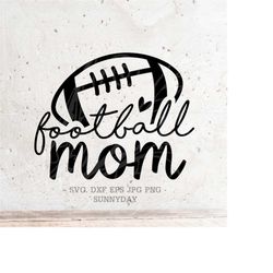 Football Mom Svg File DXF Silhouette Print Vinyl Cricut Cutting SVG T shirt Design, Game Day Svg, Sports Svg,Football Sv
