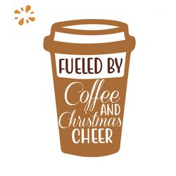 fueled by coffee and christmas cheer svg, christmas svg, christmas coffee svg, christmas cheer svg, christmas relax svg,