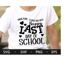 Happy Last day of school svg,Last day of school svg,Last day of school  t shirt,Graduation svg,Graduate svg,svg files fo