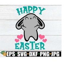 Happy Easter, Easter svg, Cute Easter svg, Kids Easter, Bunny svg, Easter Printable Image, Baby Easter, Easter, Easter D