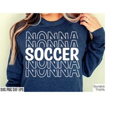 Soccer Nonna Svgs | Soccer Grandma | Sports Season Cut Files | Soccer Quotes | T-shirt Designs | High School Soccer | Co