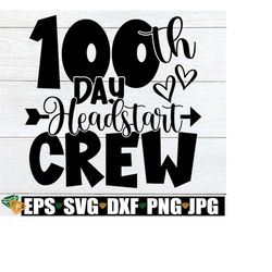 100th Day Headstart Crew, 100 Days Of Headstart, Headstart 100 Days, Headstart Teacher 100 Days Of School, 100th Day Of