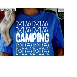 Camping Mama Svg | Mom Camping Svgs | Camping Trip Pngs | Camping Tshirt Quotes | Camper T-shirt Designs | Summer Svgs |