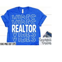 Realtor Vibes | Realtor Shirt Svg | Real Estate Agent Tshirt | Realty Cut Files | Mortgage Broker Svgs | House Broker Pn