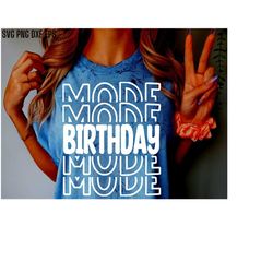 Birthday Mode Svg | Party Shirt Pngs | Kids Birthday Tshirt Designs | Milestone Birthday Cut Files | Bday T-shirt Svgs |
