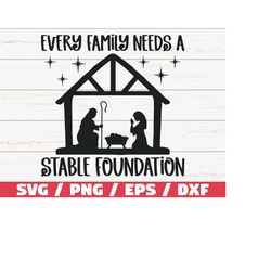 Every Family Needs A Stable Foundation SVG / Cut File / Cricut / Commercial use / Nativity SVG / Christmas SVG / Christm