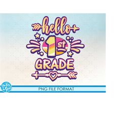 1st Grade png, 1st Grade Sublimation, Hello 1st Grade Girls Back to School png First Grade Sublimation, First Grade png,