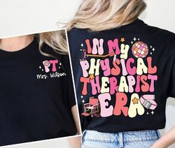 Physical Therapy Shirt, In My PT Era Shirt, Physical Therapy Shirt, Doctor Physical Therapist Shirt