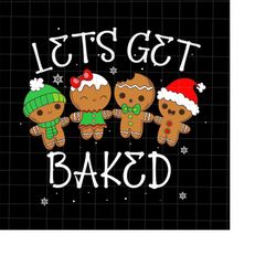 Lets Get Baked Cookie Christmas Svg, Cookie Xmas Svg, Quote Christmas Svg, Cookie Christmas Svg