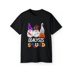 Dialysis Squad Gnome Nurse Halloween Shirt, Scrubs Stethoscope Shirt, Dialysis Techinician Shirt