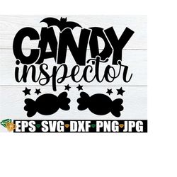 candy inspector, funny halloween quote, parents halloween svg, funny babys halloween svg, funny kids halloween svg, hall
