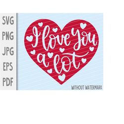 Happy valentine's day svg cut files, I Love You, valentine day svg Cricut cut files png for shirts, signs, etc. Love val