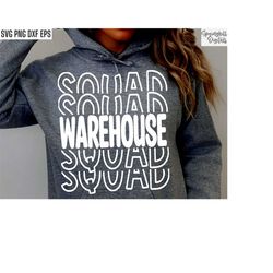 Warehouse Squad Svg | Warehouse Operator | Associate Pngs | Laborer Cut Files | Warehouse Job Shirt Designs | Machine Sh