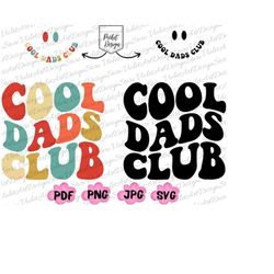 Cool Dads Club Png Svg, Cool Dads Club Svg, Retro Daddy Png, Dad Png, Daddy Png, Dad Svg, Cool Dads Club, Gift for Dad