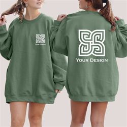 Custom Text Sweatshirt, Personalized Text Sweatshirt, Back And Front Custom Design Sweatshirt, Company Design Sweatshirt