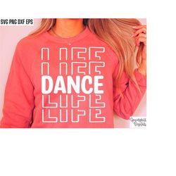 Dance Life Svg | Dance Fam Svgs | Dancer Shirt Svgs | High School Dance Team | Matching Dance Designs | Girls Dance Pngs