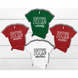 Custom Christmas Squad Shirt, Customized Family Shirts, Chirstmas Squad, Family Holiday Shirt, Matching Christmas Tee, F