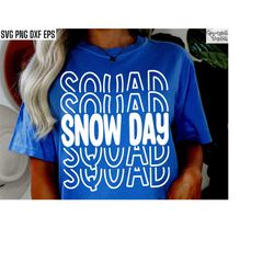 Snow Day Squad Svg | Snow Day Pngs | Snow Day Cut Files | School Snow Day | No School Svgs | Teacher Shirt Design | Svg