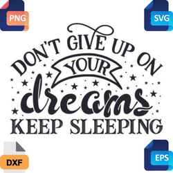 Dreams' Resilient Whisper-'Don't Give Up' SVG Fonts Design