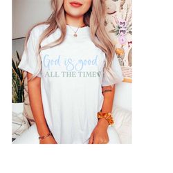 God Is Good All The Time PNG sublimation design download, png for Christian women, boho Christian png, bible verse png,