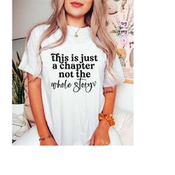 This is just a chapter not the whole story svg, positive svg, tshirt quote svg, chapter svg, mom life svg, strong women