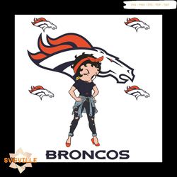 Betty Boop Denver Broncos Svg, Sport Svg, Denver Broncos Football Team Svg, Denver Broncos Svg, Denver Broncos Fans Svg,