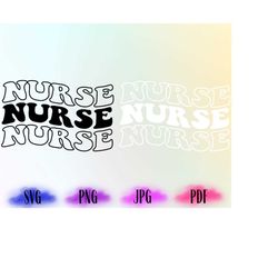 Nurse SVG and Png, Retro, Black and White Colors With Wavy Nurse Svg, Nurse Appreciation, Boho Shirt Svg, Digital Cut Fi