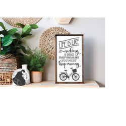 Life is Like Riding a Bike SVG, Vintage Bicycle svg, Farmhouse Sign SVG, Cricut Files, Silhouette Designs, Vintage Bike,