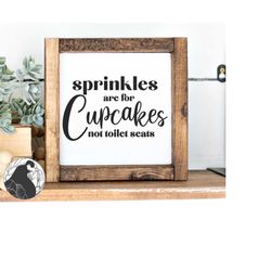 Sprinkles Are For Cupcakes Svg, Bathroom Sign Svg, Bathroom Quote Svg, Funny Bathroom Svg, Cut File, Digital Download, C