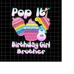 8th Birthday Girl Pop It Png, Brother Birthday Girl Pop It Unicorn Png, Girl Pop It Birthday Png, Birthday Girl Brother