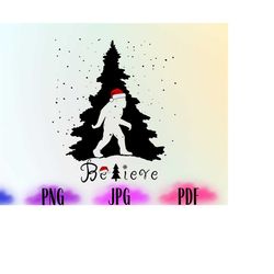 Believe Bigfoot Png, Bigfoot Png, Believe Christmas Png, Bigfoot Christmas Png, Sasquatch Christmas Png, Christmas Png,