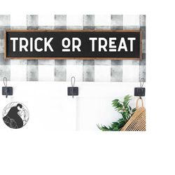 Trick or Treat svg, Halloween Cut File, Fall Sign svg, Halloween Quote, Farmhouse Decor, Cricut Files, Silhouette Design